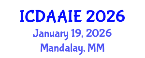 International Conference on Data and Artifical Intelligence Engineering (ICDAAIE) January 19, 2026 - Mandalay, Myanmar International Conference on Data and Artifical Intelligence Engineering (ICDAAIE) January 19, 2026 - Mandalay, Myanmar