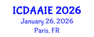 International Conference on Data and Artifical Intelligence Engineering (ICDAAIE) January 26, 2026 - Paris, France International Conference on Data and Artifical Intelligence Engineering (ICDAAIE) January 26, 2026 - Paris, France
