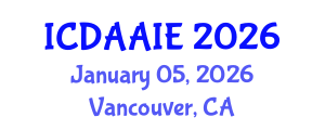 International Conference on Data and Artifical Intelligence Engineering (ICDAAIE) January 05, 2026 - Vancouver, Canada International Conference on Data and Artifical Intelligence Engineering (ICDAAIE) January 05, 2026 - Vancouver, Canada