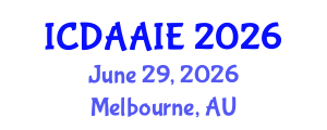 International Conference on Data and Artifical Intelligence Engineering (ICDAAIE) June 29, 2026 - Melbourne, Australia International Conference on Data and Artifical Intelligence Engineering (ICDAAIE) June 29, 2026 - Melbourne, Australia