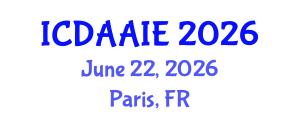 International Conference on Data and Artifical Intelligence Engineering (ICDAAIE) June 22, 2026 - Paris, France International Conference on Data and Artifical Intelligence Engineering (ICDAAIE) June 22, 2026 - Paris, France