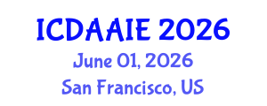 International Conference on Data and Artifical Intelligence Engineering (ICDAAIE) June 01, 2026 - San Francisco, United States International Conference on Data and Artifical Intelligence Engineering (ICDAAIE) June 01, 2026 - San Francisco, United States