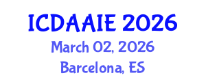 International Conference on Data and Artifical Intelligence Engineering (ICDAAIE) March 02, 2026 - Barcelona, Spain International Conference on Data and Artifical Intelligence Engineering (ICDAAIE) March 02, 2026 - Barcelona, Spain