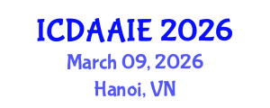 International Conference on Data and Artifical Intelligence Engineering (ICDAAIE) March 09, 2026 - Hanoi, Vietnam International Conference on Data and Artifical Intelligence Engineering (ICDAAIE) March 09, 2026 - Hanoi, Vietnam