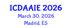 International Conference on Data and Artifical Intelligence Engineering (ICDAAIE) March 30, 2026 - Madrid, Spain International Conference on Data and Artifical Intelligence Engineering (ICDAAIE) March 30, 2026 - Madrid, Spain