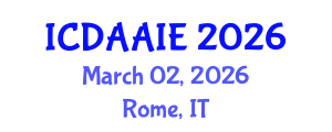 International Conference on Data and Artifical Intelligence Engineering (ICDAAIE) March 02, 2026 - Rome, Italy International Conference on Data and Artifical Intelligence Engineering (ICDAAIE) March 02, 2026 - Rome, Italy