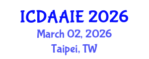 International Conference on Data and Artifical Intelligence Engineering (ICDAAIE) March 02, 2026 - Taipei, Taiwan International Conference on Data and Artifical Intelligence Engineering (ICDAAIE) March 02, 2026 - Taipei, Taiwan