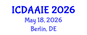 International Conference on Data and Artifical Intelligence Engineering (ICDAAIE) May 18, 2026 - Berlin, Germany International Conference on Data and Artifical Intelligence Engineering (ICDAAIE) May 18, 2026 - Berlin, Germany