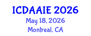 International Conference on Data and Artifical Intelligence Engineering (ICDAAIE) May 18, 2026 - Montreal, Canada International Conference on Data and Artifical Intelligence Engineering (ICDAAIE) May 18, 2026 - Montreal, Canada