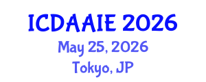 International Conference on Data and Artifical Intelligence Engineering (ICDAAIE) May 25, 2026 - Tokyo, Japan International Conference on Data and Artifical Intelligence Engineering (ICDAAIE) May 25, 2026 - Tokyo, Japan