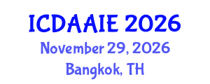 International Conference on Data and Artifical Intelligence Engineering (ICDAAIE) November 29, 2026 - Bangkok, Thailand International Conference on Data and Artifical Intelligence Engineering (ICDAAIE) November 29, 2026 - Bangkok, Thailand