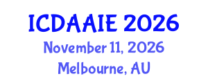 International Conference on Data and Artifical Intelligence Engineering (ICDAAIE) November 11, 2026 - Melbourne, Australia International Conference on Data and Artifical Intelligence Engineering (ICDAAIE) November 11, 2026 - Melbourne, Australia
