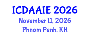 International Conference on Data and Artifical Intelligence Engineering (ICDAAIE) November 11, 2026 - Phnom Penh, Cambodia International Conference on Data and Artifical Intelligence Engineering (ICDAAIE) November 11, 2026 - Phnom Penh, Cambodia