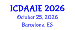 International Conference on Data and Artifical Intelligence Engineering (ICDAAIE) October 25, 2026 - Barcelona, Spain International Conference on Data and Artifical Intelligence Engineering (ICDAAIE) October 25, 2026 - Barcelona, Spain
