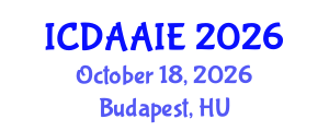 International Conference on Data and Artifical Intelligence Engineering (ICDAAIE) October 18, 2026 - Budapest, Hungary International Conference on Data and Artifical Intelligence Engineering (ICDAAIE) October 18, 2026 - Budapest, Hungary