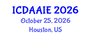 International Conference on Data and Artifical Intelligence Engineering (ICDAAIE) October 25, 2026 - Houston, United States International Conference on Data and Artifical Intelligence Engineering (ICDAAIE) October 25, 2026 - Houston, United States