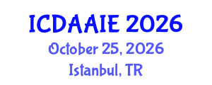 International Conference on Data and Artifical Intelligence Engineering (ICDAAIE) October 25, 2026 - Istanbul, Turkey International Conference on Data and Artifical Intelligence Engineering (ICDAAIE) October 25, 2026 - Istanbul, Turkey