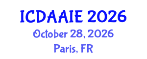 International Conference on Data and Artifical Intelligence Engineering (ICDAAIE) October 28, 2026 - Paris, France International Conference on Data and Artifical Intelligence Engineering (ICDAAIE) October 28, 2026 - Paris, France