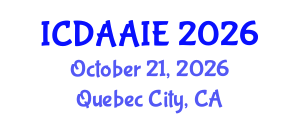 International Conference on Data and Artifical Intelligence Engineering (ICDAAIE) October 21, 2026 - Quebec City, Canada International Conference on Data and Artifical Intelligence Engineering (ICDAAIE) October 21, 2026 - Quebec City, Canada