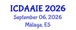 International Conference on Data and Artifical Intelligence Engineering (ICDAAIE) September 06, 2026 - Málaga, Spain International Conference on Data and Artifical Intelligence Engineering (ICDAAIE) September 06, 2026 - Málaga, Spain