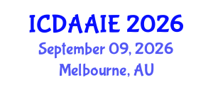 International Conference on Data and Artifical Intelligence Engineering (ICDAAIE) September 09, 2026 - Melbourne, Australia International Conference on Data and Artifical Intelligence Engineering (ICDAAIE) September 09, 2026 - Melbourne, Australia