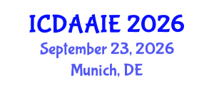 International Conference on Data and Artifical Intelligence Engineering (ICDAAIE) September 23, 2026 - Munich, Germany International Conference on Data and Artifical Intelligence Engineering (ICDAAIE) September 23, 2026 - Munich, Germany