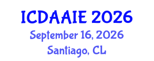 International Conference on Data and Artifical Intelligence Engineering (ICDAAIE) September 16, 2026 - Santiago, Chile International Conference on Data and Artifical Intelligence Engineering (ICDAAIE) September 16, 2026 - Santiago, Chile