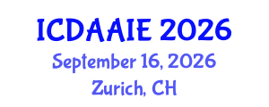 International Conference on Data and Artifical Intelligence Engineering (ICDAAIE) September 16, 2026 - Zurich, Switzerland International Conference on Data and Artifical Intelligence Engineering (ICDAAIE) September 16, 2026 - Zurich, Switzerland