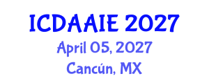 International Conference on Data and Artifical Intelligence Engineering (ICDAAIE) April 05, 2027 - Cancún, Mexico International Conference on Data and Artifical Intelligence Engineering (ICDAAIE) April 05, 2027 - Cancún, Mexico