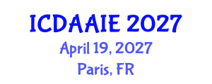 International Conference on Data and Artifical Intelligence Engineering (ICDAAIE) April 19, 2027 - Paris, France International Conference on Data and Artifical Intelligence Engineering (ICDAAIE) April 19, 2027 - Paris, France