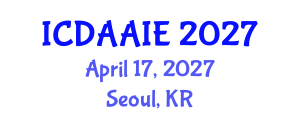 International Conference on Data and Artifical Intelligence Engineering (ICDAAIE) April 17, 2027 - Seoul, Republic of Korea International Conference on Data and Artifical Intelligence Engineering (ICDAAIE) April 17, 2027 - Seoul, Republic of Korea