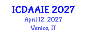 International Conference on Data and Artifical Intelligence Engineering (ICDAAIE) April 12, 2027 - Venice, Italy International Conference on Data and Artifical Intelligence Engineering (ICDAAIE) April 12, 2027 - Venice, Italy