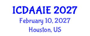 International Conference on Data and Artifical Intelligence Engineering (ICDAAIE) February 10, 2027 - Houston, United States International Conference on Data and Artifical Intelligence Engineering (ICDAAIE) February 10, 2027 - Houston, United States