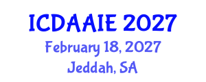 International Conference on Data and Artifical Intelligence Engineering (ICDAAIE) February 18, 2027 - Jeddah, Saudi Arabia International Conference on Data and Artifical Intelligence Engineering (ICDAAIE) February 18, 2027 - Jeddah, Saudi Arabia