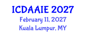 International Conference on Data and Artifical Intelligence Engineering (ICDAAIE) February 11, 2027 - Kuala Lumpur, Malaysia International Conference on Data and Artifical Intelligence Engineering (ICDAAIE) February 11, 2027 - Kuala Lumpur, Malaysia
