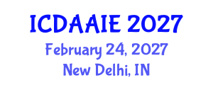 International Conference on Data and Artifical Intelligence Engineering (ICDAAIE) February 24, 2027 - New Delhi, India International Conference on Data and Artifical Intelligence Engineering (ICDAAIE) February 24, 2027 - New Delhi, India
