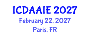 International Conference on Data and Artifical Intelligence Engineering (ICDAAIE) February 22, 2027 - Paris, France International Conference on Data and Artifical Intelligence Engineering (ICDAAIE) February 22, 2027 - Paris, France