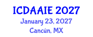 International Conference on Data and Artifical Intelligence Engineering (ICDAAIE) January 23, 2027 - Cancún, Mexico International Conference on Data and Artifical Intelligence Engineering (ICDAAIE) January 23, 2027 - Cancún, Mexico