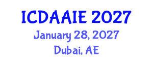 International Conference on Data and Artifical Intelligence Engineering (ICDAAIE) January 28, 2027 - Dubai, United Arab Emirates International Conference on Data and Artifical Intelligence Engineering (ICDAAIE) January 28, 2027 - Dubai, United Arab Emirates