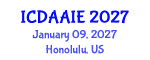 International Conference on Data and Artifical Intelligence Engineering (ICDAAIE) January 09, 2027 - Honolulu, United States International Conference on Data and Artifical Intelligence Engineering (ICDAAIE) January 09, 2027 - Honolulu, United States