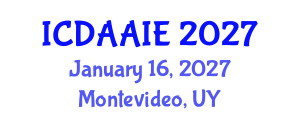 International Conference on Data and Artifical Intelligence Engineering (ICDAAIE) January 16, 2027 - Montevideo, Uruguay International Conference on Data and Artifical Intelligence Engineering (ICDAAIE) January 16, 2027 - Montevideo, Uruguay