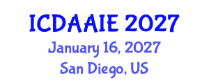 International Conference on Data and Artifical Intelligence Engineering (ICDAAIE) January 16, 2027 - San Diego, United States International Conference on Data and Artifical Intelligence Engineering (ICDAAIE) January 16, 2027 - San Diego, United States