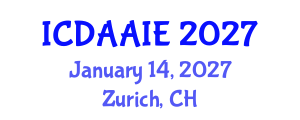International Conference on Data and Artifical Intelligence Engineering (ICDAAIE) January 14, 2027 - Zurich, Switzerland International Conference on Data and Artifical Intelligence Engineering (ICDAAIE) January 14, 2027 - Zurich, Switzerland