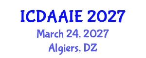 International Conference on Data and Artifical Intelligence Engineering (ICDAAIE) March 24, 2027 - Algiers, Algeria International Conference on Data and Artifical Intelligence Engineering (ICDAAIE) March 24, 2027 - Algiers, Algeria