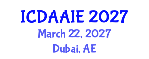 International Conference on Data and Artifical Intelligence Engineering (ICDAAIE) March 22, 2027 - Dubai, United Arab Emirates International Conference on Data and Artifical Intelligence Engineering (ICDAAIE) March 22, 2027 - Dubai, United Arab Emirates