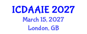 International Conference on Data and Artifical Intelligence Engineering (ICDAAIE) March 15, 2027 - London, United Kingdom International Conference on Data and Artifical Intelligence Engineering (ICDAAIE) March 15, 2027 - London, United Kingdom