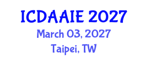 International Conference on Data and Artifical Intelligence Engineering (ICDAAIE) March 03, 2027 - Taipei, Taiwan International Conference on Data and Artifical Intelligence Engineering (ICDAAIE) March 03, 2027 - Taipei, Taiwan