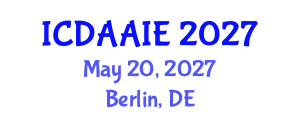 International Conference on Data and Artifical Intelligence Engineering (ICDAAIE) May 20, 2027 - Berlin, Germany International Conference on Data and Artifical Intelligence Engineering (ICDAAIE) May 20, 2027 - Berlin, Germany