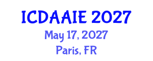 International Conference on Data and Artifical Intelligence Engineering (ICDAAIE) May 17, 2027 - Paris, France International Conference on Data and Artifical Intelligence Engineering (ICDAAIE) May 17, 2027 - Paris, France