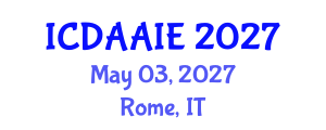 International Conference on Data and Artifical Intelligence Engineering (ICDAAIE) May 03, 2027 - Rome, Italy International Conference on Data and Artifical Intelligence Engineering (ICDAAIE) May 03, 2027 - Rome, Italy